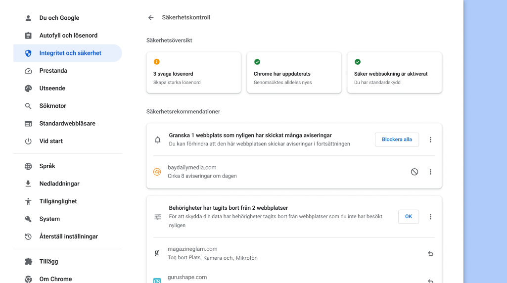 Chromes säkerhetskontroll körs i bakgrunden och söker efter integritets- och säkerhetsproblem. Sedan visas din säkerhetsstatus och alla relevanta rekommendationer för att förbättra säkerheten.