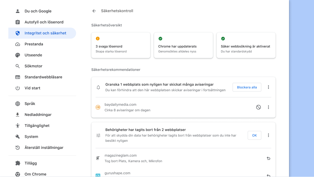 Chromes säkerhetskontroll körs i bakgrunden och söker efter integritets- och säkerhetsproblem. Sedan visas din säkerhetsstatus och alla relevanta rekommendationer för att förbättra säkerheten.